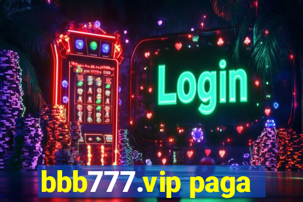 bbb777.vip paga